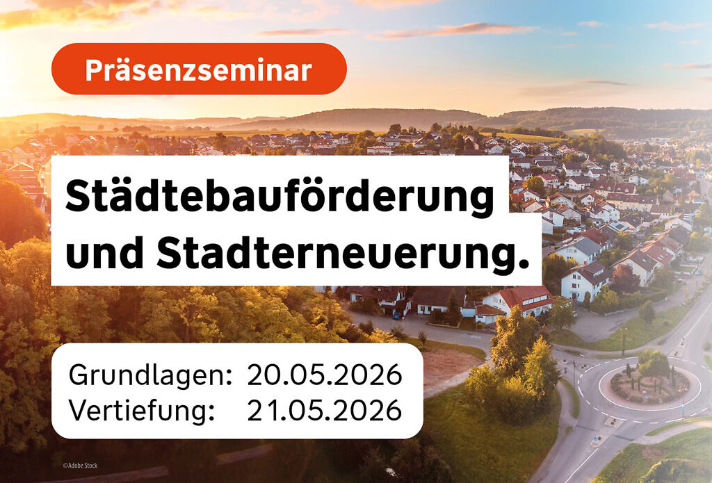 Seminar Städtebauförderung und Stadterneuerung
